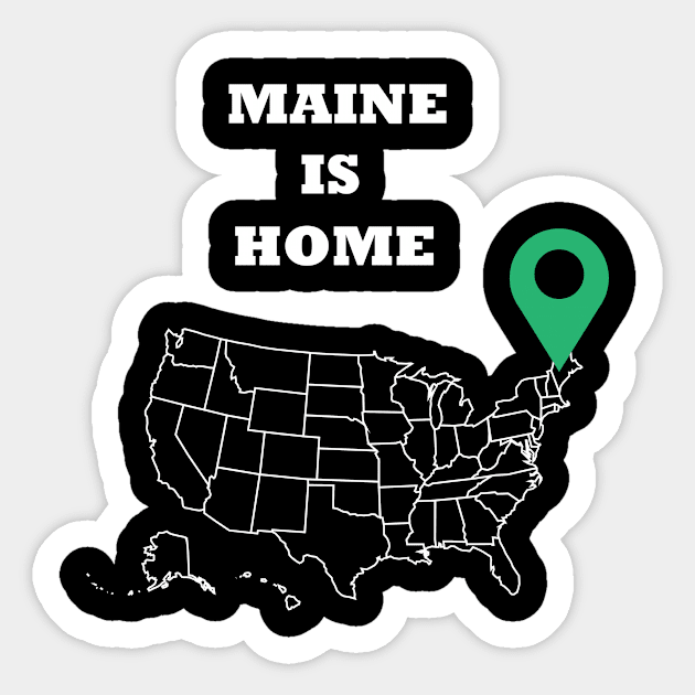 Maine is Home Sticker by PrintedDesigns